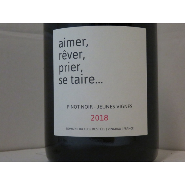 Clos des Fees Aimer Rever Prier Se Taire 2018